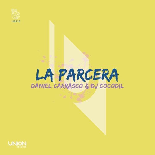 Daniel Carrasco, DJ Cocodil - La Parcera [UR318]